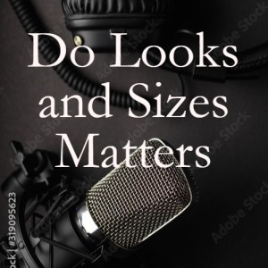 Do Looks and Sizes Matters