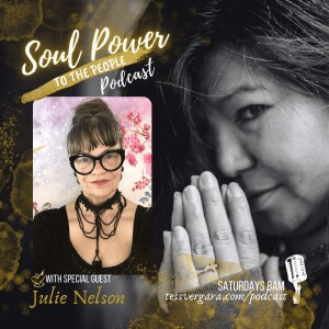 [S3] Empowered Living: Unveiling Soul Power w/ Julie Nelson