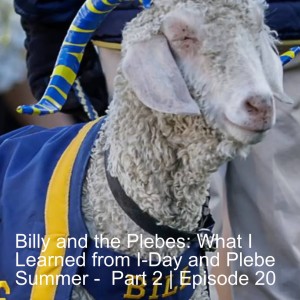 Billy and the Plebes: What I Learned from I-Day and Plebe Summer -  Part 2 | Episode 20