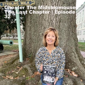 Chester Midshipmouse - The Last Chapter | Episode 32