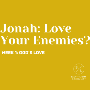 August 25, 2024 - Jonah: Love Your Enemies - Ch 4 (Ben Connelly)