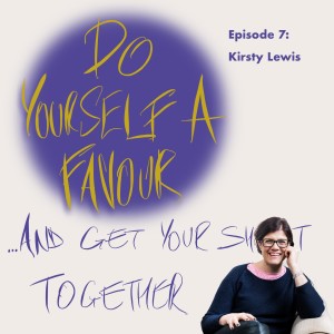 ...And Get Your Together (with Kirsty Lewis)