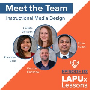 S1 // EP 03 // Meet the Team // Instructional Media Designers
