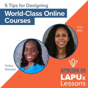 S1 // EP 05 // 5 Tips for Designing World-Class Online Courses