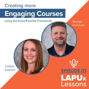 S1 // EP 07 // Creating More Engaging Courses Using the Know/Feel/Do Framework