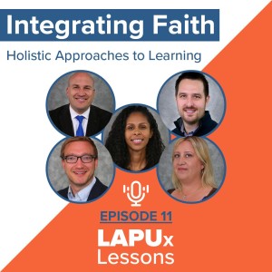 S1 // EP 11 // Holistic Approaches to Learning: Integrating Faith