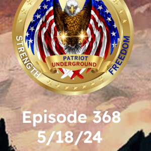 Patriot Underground Episode 368