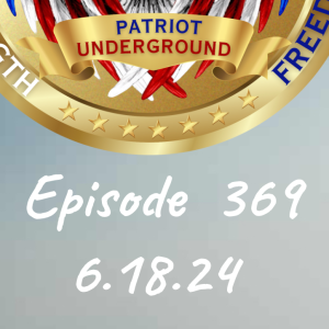 Patriot Underground Episode 369