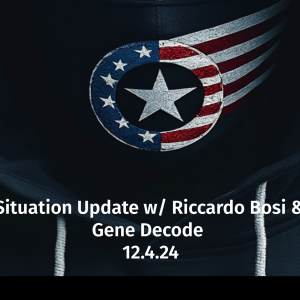 Situation Update w/ Lt. Colonel Riccardo Bosi & Gene Decode (12.4.24)