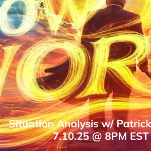 Situation Analysis w/ Patrick Gunnels (7.10.25)