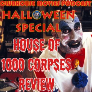 Halloween Special: House of 1000 Corpses Review