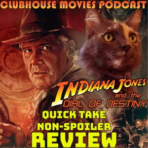 Indiana Jones and the Dial of Destiny Quick Non Spoiler Review