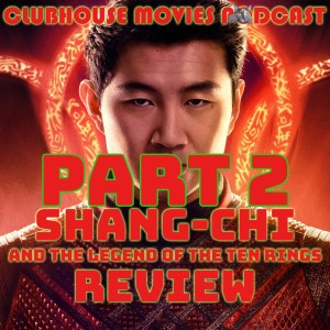 Shang-Chi and the Legend of the Ten Rings Review Part 2