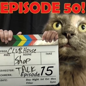 Episode 50 - Shop Talk: Movie News Episode 15