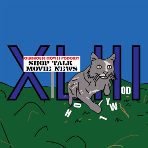 Shop Talk: Movie News XLIII