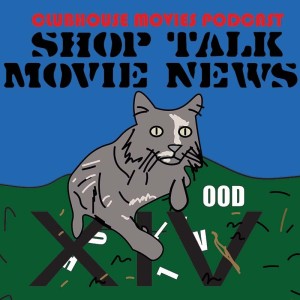 Shop Talk: Movie News XIV