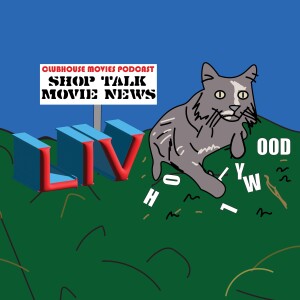 Shop Talk: Movie News # LIV