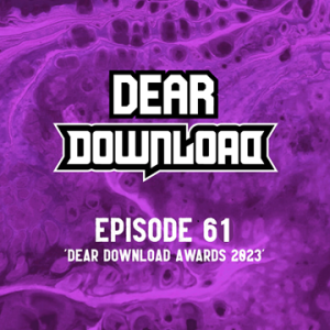 EP 61 Dear Download awards 2023