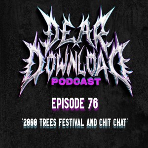 EP 76 2000 Trees festival and chit chat