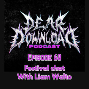EP 68 Festival chat with Liam Walto