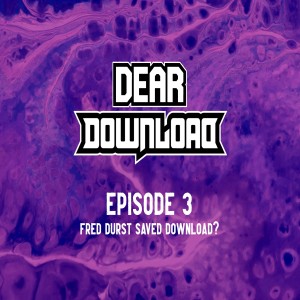 EP 3 Fred Durst saved Download?