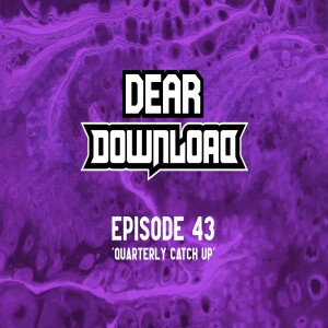 EP 43 Quarterly catch up