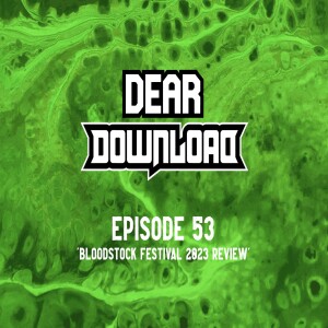 EP 53 Bloodstock Festival 2023 Review