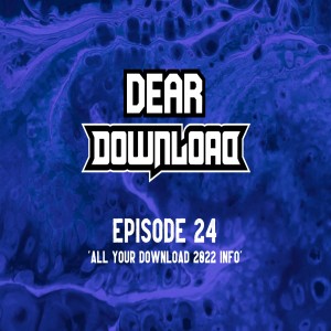 EP 24 All your Download 2022 info