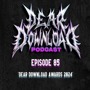 EP 85 Dear Download Awards winners 2024