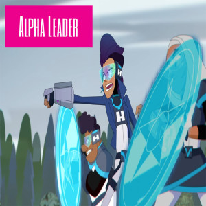 Ep. 006: Alpha Leader