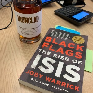 "Black Flags, the Rise of ISIS", Part 2 of 4, Sept 11, 2001, The Next Domino, with 2 x Pulitzer Prize winning author and Washington Post correspondent, Mr. Joby Warrick