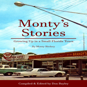 Monty’s Stories: Growing Up in a Small Florida Town