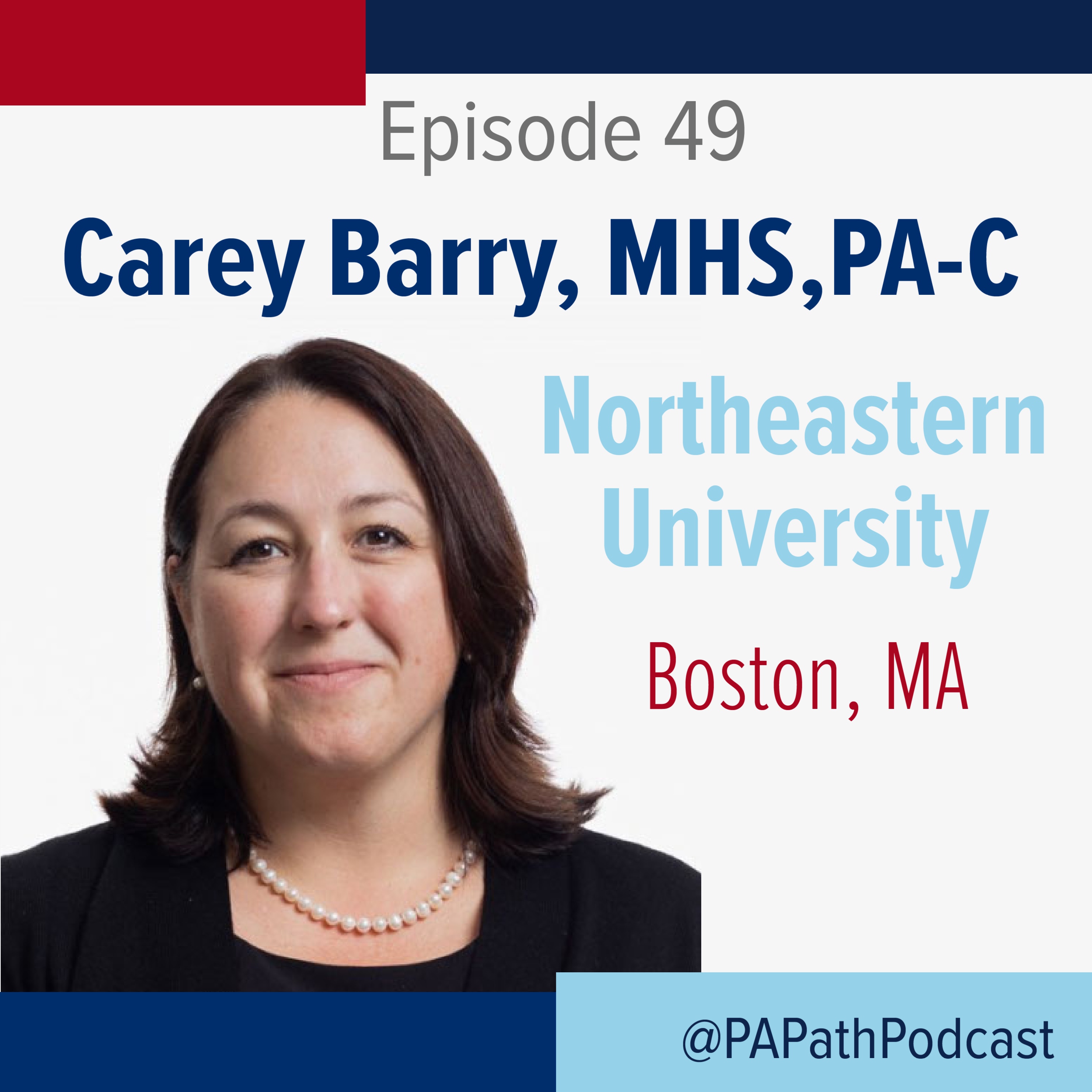 Season 3: Episode 49 - PA Carey Barry and Northeastern University
