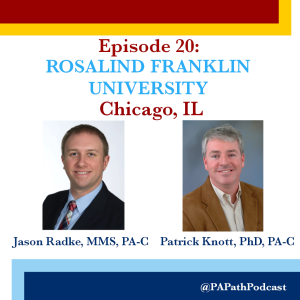 Season 1: Episode 20: Rosalind Franklin University- Dr. Knott and PA Radke