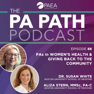 Season 5: Episode 88 - PAs in Women's Health & Giving Back to the Community