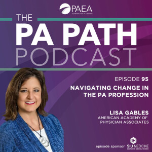 Season 5: Episode 95 - Navigating Change in the PA Profession