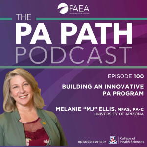 Season 5: Episode 100 - Building an Innovative PA Program