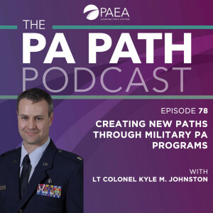 Season 5: Episode 78 - Creating New Paths Through Military PA Programs