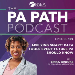 Season 6: Episode 109 - Applying Smart: PAEA Tools Every Future PA Should Know