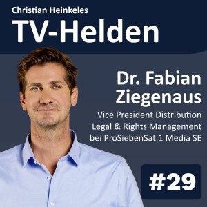 TV-Helden LEGAL #29 mit Dr. Fabian Ziegenaus (ProSiebenSat.1) über das Verbot von regionaler Werbung im deutschen TV