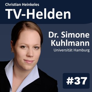 TV-Helden LEGAL #37 mit Simone Kuhlmann (Uni Hamburg) über die Regulierung von Plattformen über die Digital Services Act (DAS) und den Digital Marktes Act (DMA)