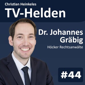 TV-Helden LEGAL #44 mit  Dr. Johannes Gräbig (Höcker Rechtsanwälte) über den Schutz von Informanten im deutschen Presserecht und die Weitergabe von Informationen