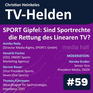 TV-Helden #59 der SportGipfel der media hall 24 mit den verantwortlichen Köpfen des Sports im TV über die Rettung des linearen TV durch Sport
