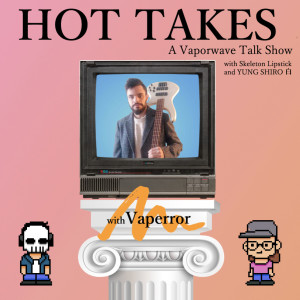 Episode 26: Vaperror