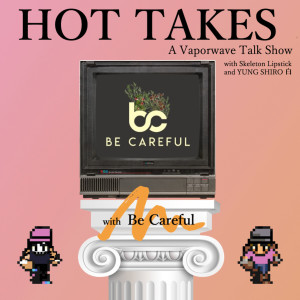 Episode 33: Be Careful