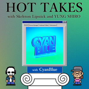 Episode 43: CyanBlue