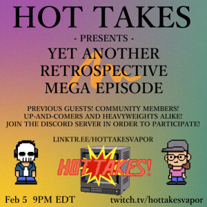 Episode 63: Yet Another Retrospective Mega Episode