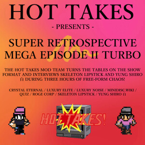 Episode 84: Super Retrospective Mega Episode II Turbo