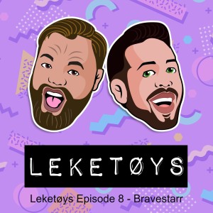 Leketøys Episode 8 - Bravestarr