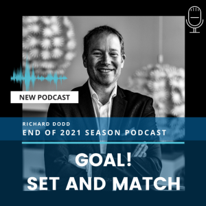 #14 GOAL, set and match!  End of season podcast with Richard Dodd
